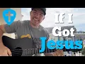 Download Lagu Easy 3 Chord Songs | If I Got Jesus | Ben Fuller