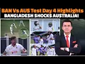 Bangladesh vs Australia 1st Test Day 4 complete match highlights today 2026