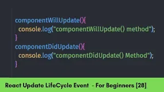 ComponentWillUpdate and ComponentDidUpdate Event LifeCycle - React For Beginners 28