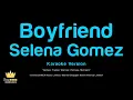 Selena Gomez - Boyfriend (Karaoke Version)