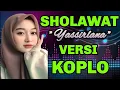 Download Lagu SHOLAWAT MERDU, SHOLAWAT YASIRLANA MERDU ~Sholawat Membawa Berkah ~Versi Koplo 2025