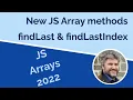 New Array findLast and findLastIndex JavaScript methods