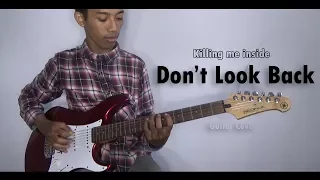 Download Killing Me Inside - Don't Look Back (Guitar Cover) MP3