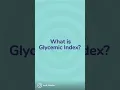 Diabetes 101 Chapter 7 - Glycemic Index