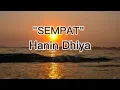 Download Lagu Hanin Dhiya-Sempat(lirik)