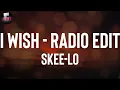 Skee-Lo "I Wish - Radio Edit" Lyrics