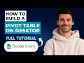 How to Build a Pivot Table in Google Sheets on Desktop 2026 Guide