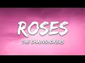 The Chainsmokers - Roses (Lyrics) ft. ROZES