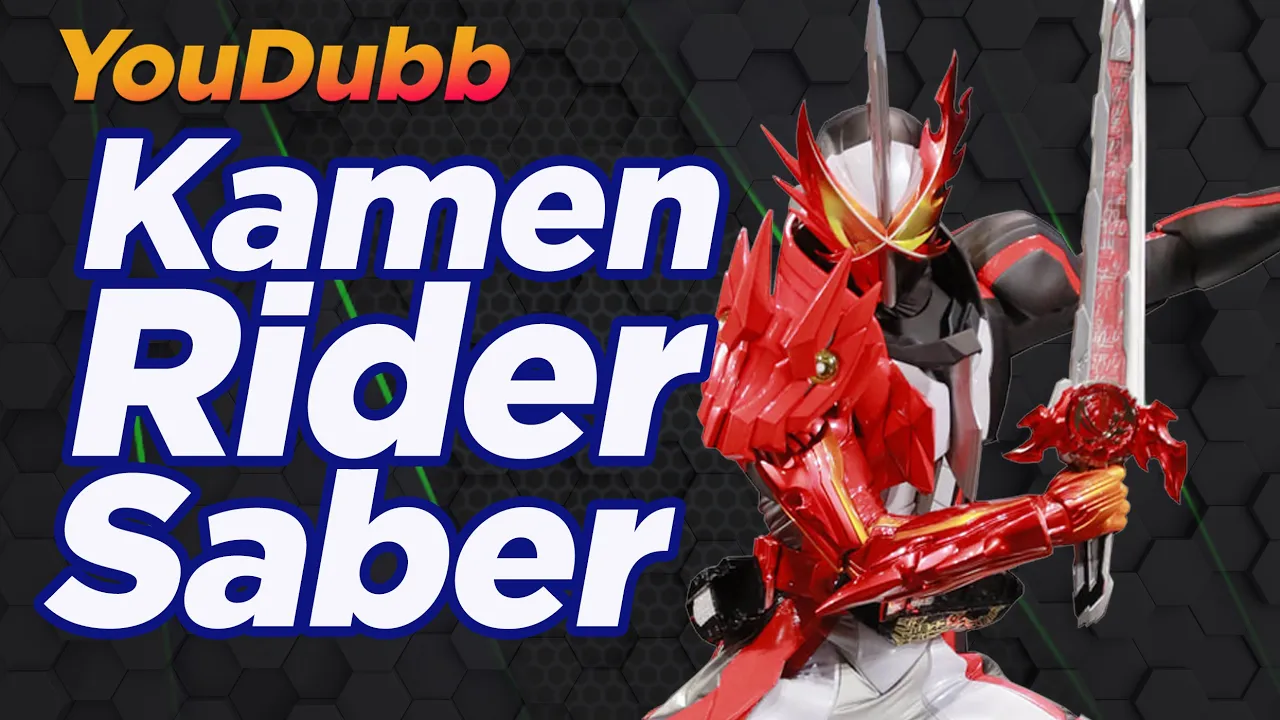 Kamen Rider Saber OP |  Versão YouDubb