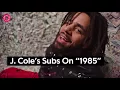 J. Cole's Subs On "1985" | Genius News