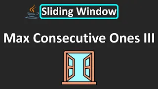 LeetCode - 1004 Max Consecutive Ones III Sliding Window Java