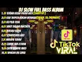 Download Lagu DJ FULL ALBUM \u0026 FULL BASS || DJ TERIMA KASIH PATAH HATI SLOW FULL BASS