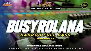hadroh koplo full bass midel ngeplak busyrolana style paling enak ar production