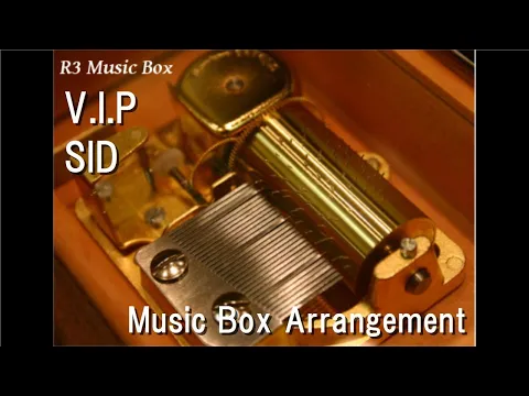 Download MP3 V.I.P/SID [Music Box] (Anime \