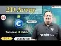 Transpose Matrix 2D Array in C Part-5 C Programming Language Tutorial Tpoint Tech