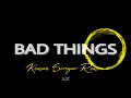 Download Lagu Keman Siregar - Bad Things ( DFR Revolution ) New Remix