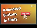 Animated Buttons in Unity Bite-Sized Tutorials