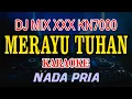 Download Lagu Merayu Tuhan Karaoke Tri Suaka DJ MIX XXX KN7000 Nada Pria