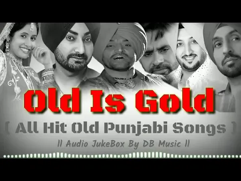 Download MP3 ll Old Is Gold ll Best Old Punjabi Hit Songs Collection ll Audio Jukebox ll Hit MP3 Old Songs ll