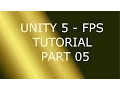 Unity 5 - FPS Tutorial