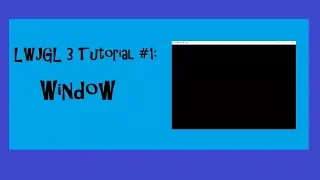 3D Game using LWJGL 3 Tutorial - Making a Window