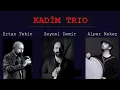 Kadim Trio in Matrix