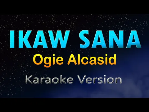 Download MP3 IKAW SANA - Ogie Alcasid (HD Karaoke)