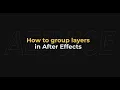 How to Group Layers in After Effects - AEjuice Tutorials