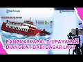 Download Lagu Bangkai KMP Tunu Pratama Jaya Diupayakan Diangkat dari Dasar Laut, Libatkan Teknologi Canggih