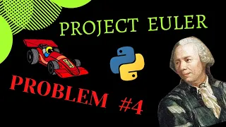 PALINDROME PRODUCTS Problem 4 Project Euler in Python