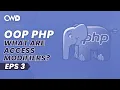 What Are Access Modifiers Introduction To Object-Oriented PHP OOP For Beginners PHP Tutorials