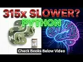 315x SLOWER The Python Paradox Slowest Language Rules Artificial Intelligence Check Books
