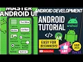 Master Android UI Elements Layouts TextViews Buttons Checkboxes More 2025