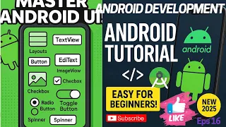 Master Android UI Elements Layouts TextViews Buttons Checkboxes More 2025