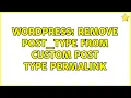 Wordpress Remove POST - TYPE from custom post type permalink