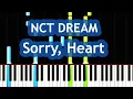 NCT DREAM - Sorry, Heart Piano Tutorial