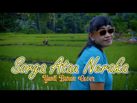 Download MP3 SORGA ATAU NERAKA//YANTI BURAN COVER//OFFICIAL MV 2024