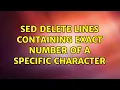 sed delete lines containing exact number of a specific character 4 Solutions