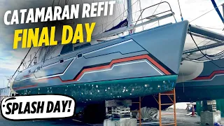 IT’S CRUNCH TIME…END of our CATAMARAN REFIT! [RED SEAS]