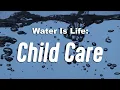 Water Is Life Child Care
