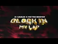 Lagu 21 Savage x Metro Boomin - Glock In My Lap (Official Audio)