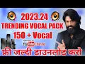 Download Lagu Trending Vocal Pack 2023 || Free Download Vocal Pack 150+ || Denjar Rimexar Vocal Ajit flp official