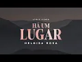 Download Lagu Heloisa Rosa - Há Um Lugar (Lyric Video)