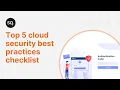 Top 5 cloud security best practices checklist Cyber security awareness training Security Quotient