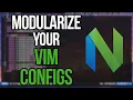 Vim My Vimrc Is Way Too Big Lets Split It Into Modules