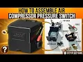 How To Assemble Air Compressor Pressure Switch