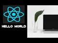 Hello world in ReactJs