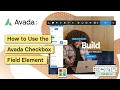 How to Use the Avada Checkbox Field Element