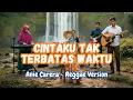 Lagu Cintaku Tak Terbatas Waktu - Anie Carera (Reggae AI Cover) | Versi Santai Buat Kerja @MaichanMusic