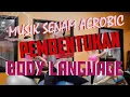 Lagu MUSIK AEROBIC PEMBENTUKAN TERBARU 2025 | BODY LANGUAGE | EKA CHANNEL